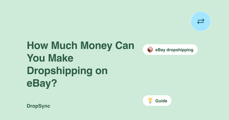 How Much Money Can You Make Dropshipping on eBay?