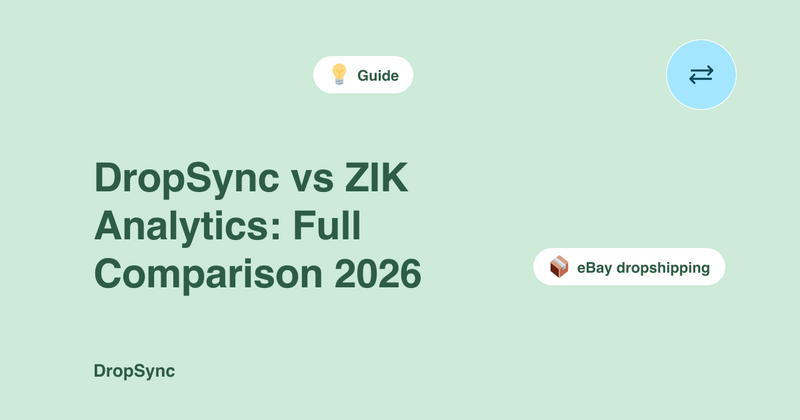 DropSync vs ZIK Analytics: Full Comparison 2026