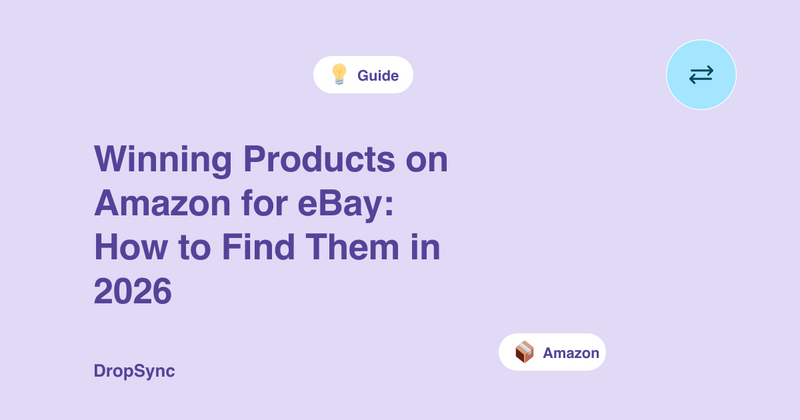 Winning Products on Amazon for eBay: How to Find Them in 2026